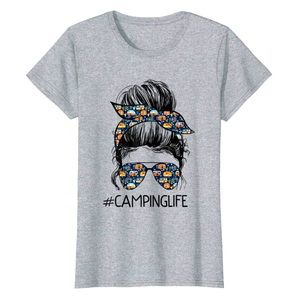 Camping Life Messy Bun Hair Camping Lovers T-Shirt 🏕️